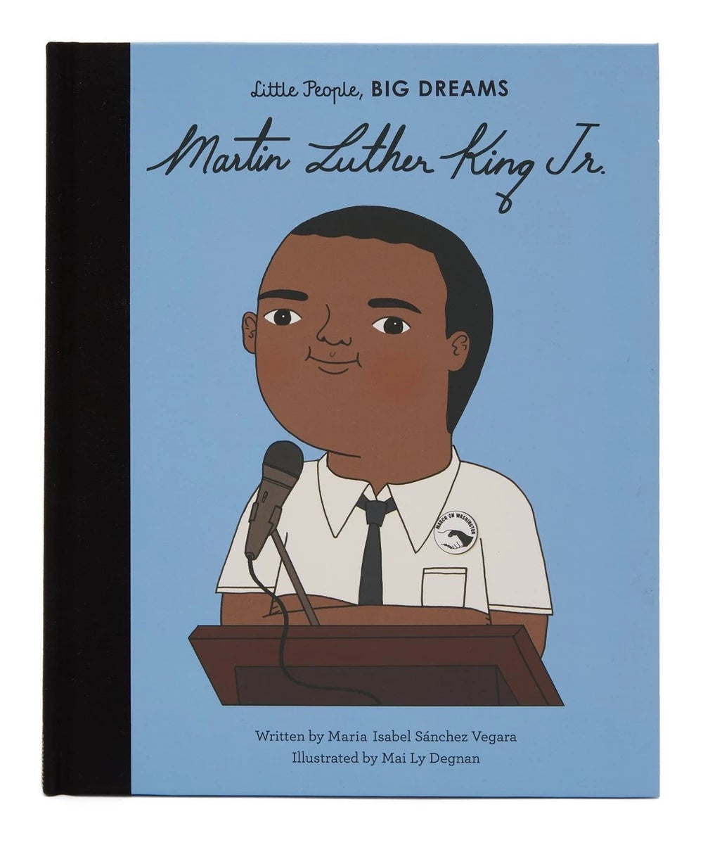 Little People, Big Dreams Martin Luther King Jr