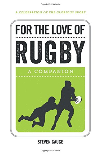 For the Love of Rugby - A Companion