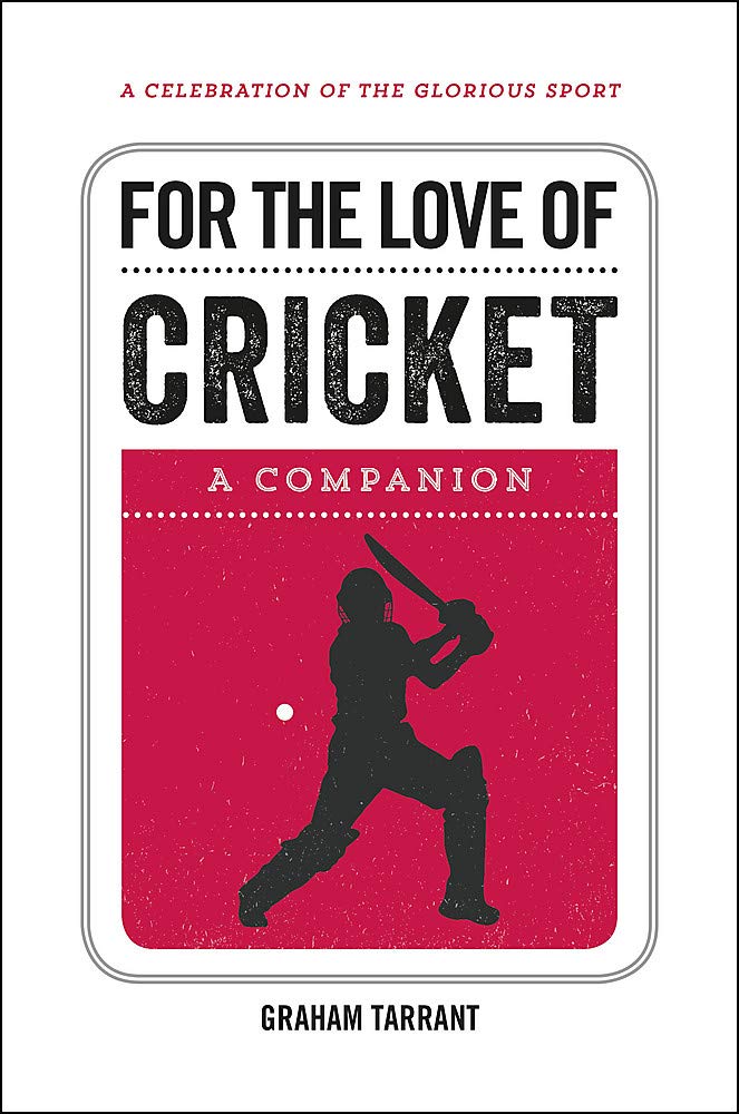 For the Love of Cricket - A Companion