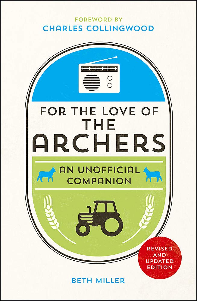 For the Love of The Archers - An Unofficial Companion